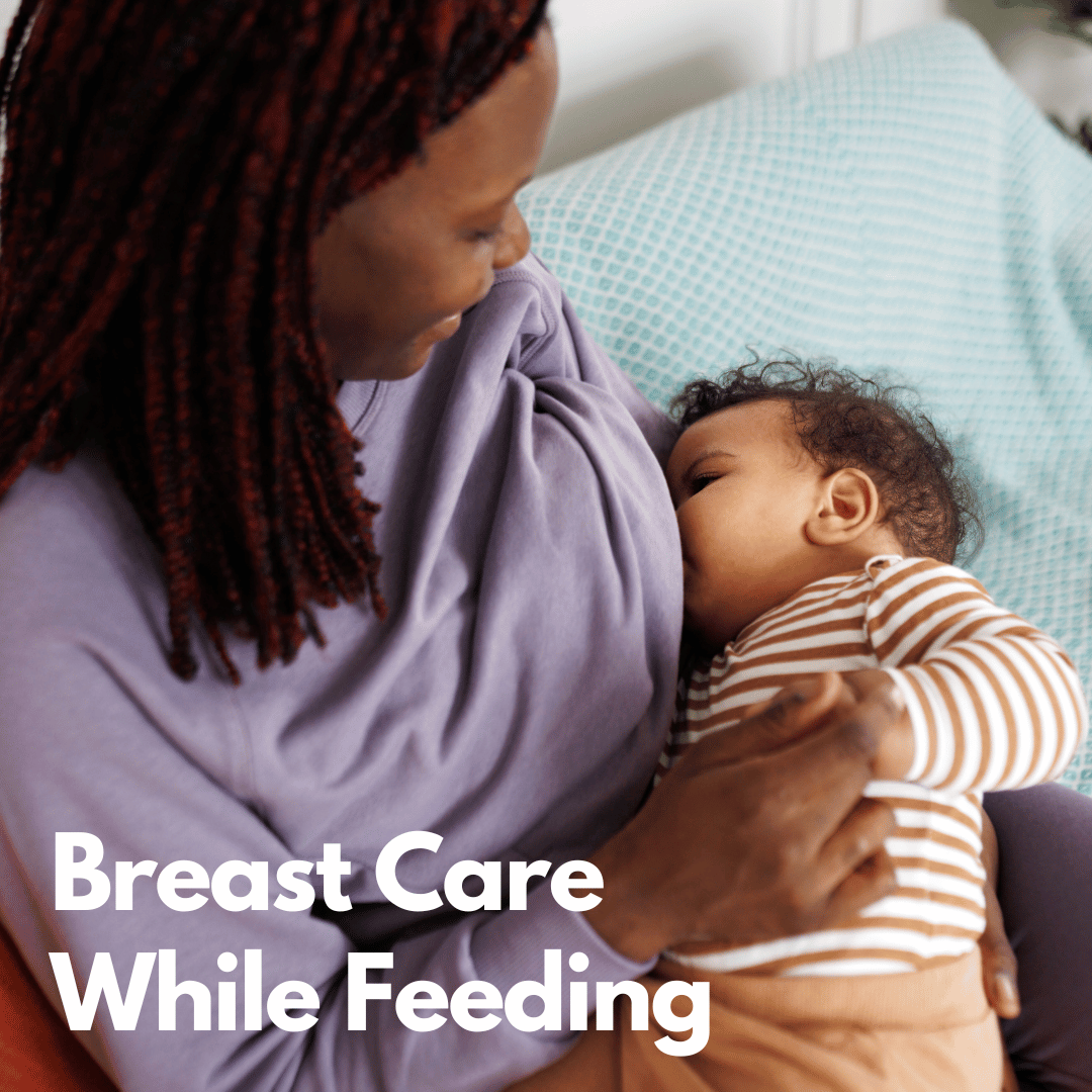 Breast Care While Feeding